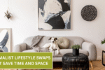 Minimalist Lifestyle Swaps That Save Time and Space