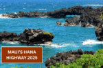 Maui’s Hana Highway 2025