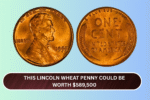 This Lincoln Wheat Penny Could Be Worth $589,500 – Check Your Pockets Now!