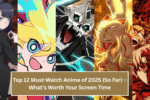 Top 12 Must-Watch Anime of 2025 (So Far) – What’s Worth Your Screen Time