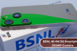 BSNL का नया 5G Smartphone: 250MP Camera और 6800mAh Battery के साथ धमाकेदार एंट्री!