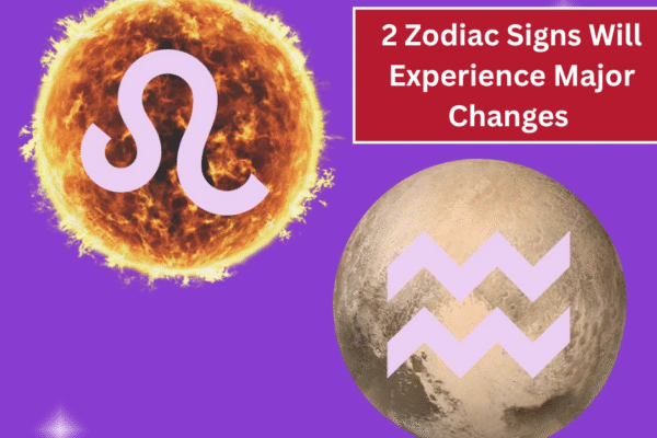 2 Zodiac Signs Will Experience Major Changes During the Sun-Pluto Opposition on July 28 2 Zodiac Signs Will Experience Major Changes During the Sun-Pluto Opposition on July 28